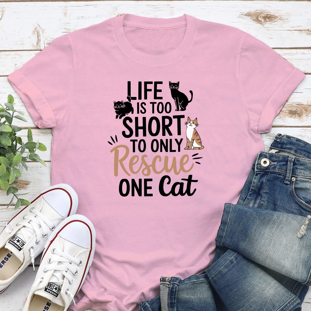 Life Is Too Short To Rescue Only One Cat Standard Tee Light Pink