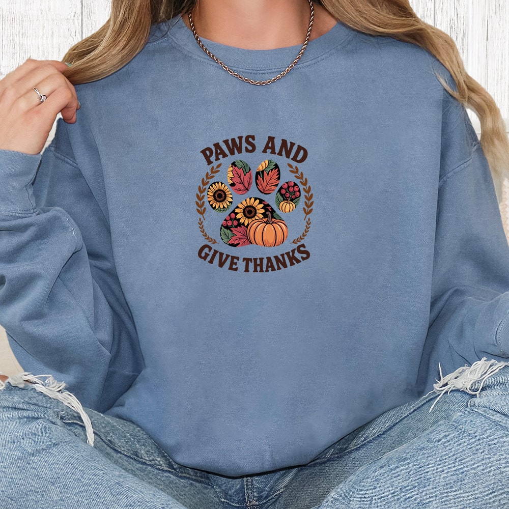 Comfort Colors Paws And Give Thanks Premium Sweatshirt -  BlueJean